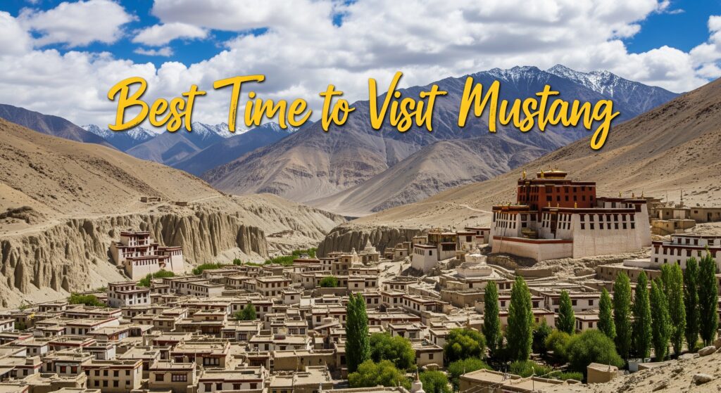 Best Time to Visit Mustang Nepal