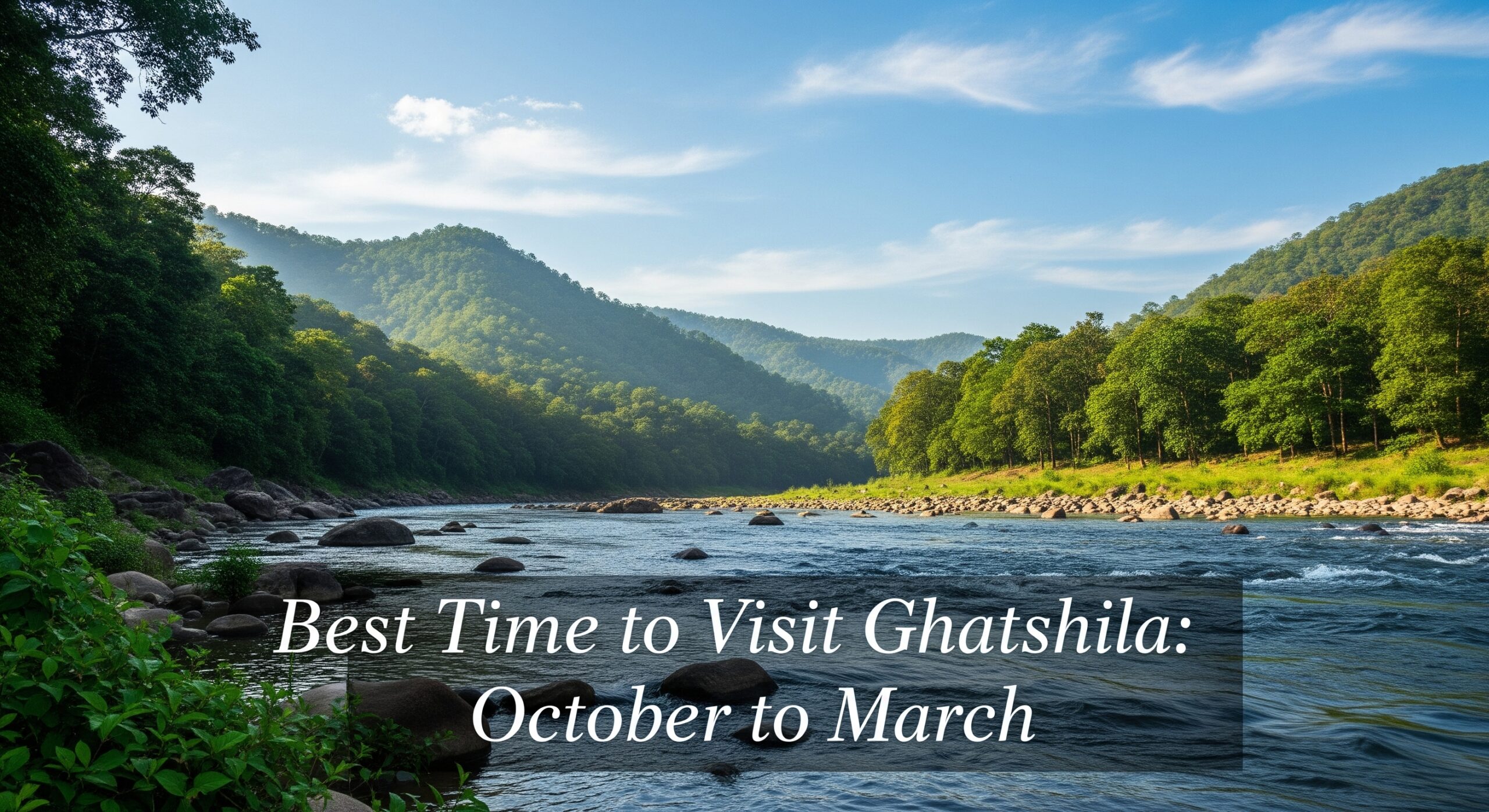 Best Time to Visit Ghatshila